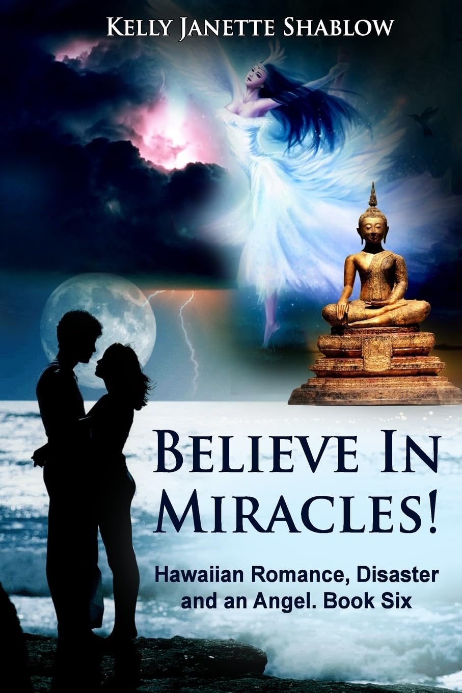 Believe in Miracles!: Hawaiian Romance, Disaster and an Angel. Book Six Contemporary Romance