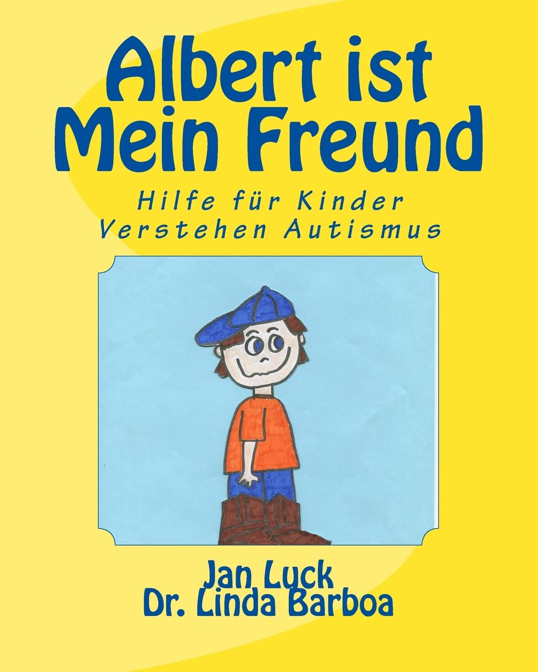Albert ist mein Freund: Hilfe für Kinder verstehen Autismus (Helping Children Learn, Band 3) Novels & Short Stories