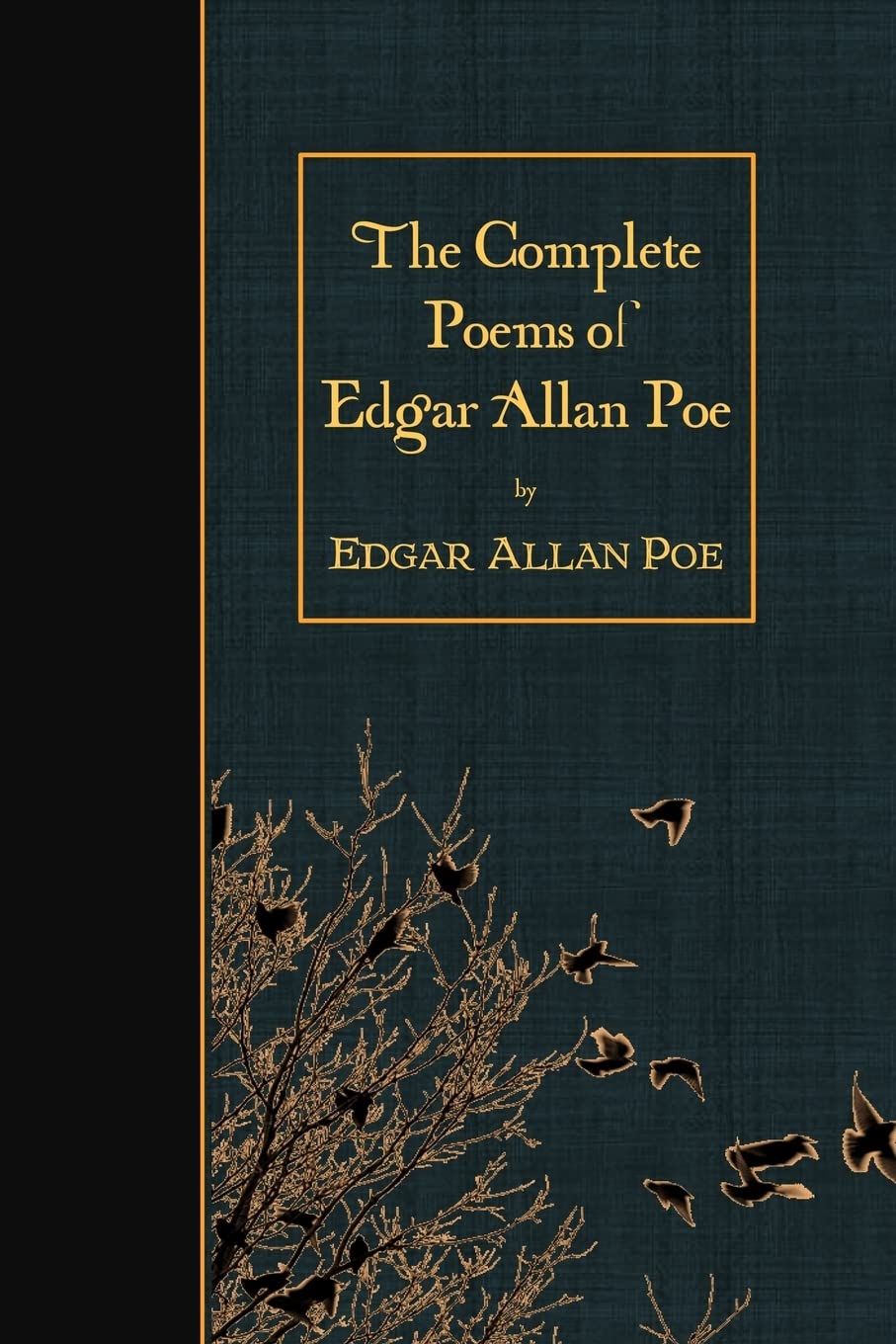 The Complete Poems of Edgar Allan Poe Classics