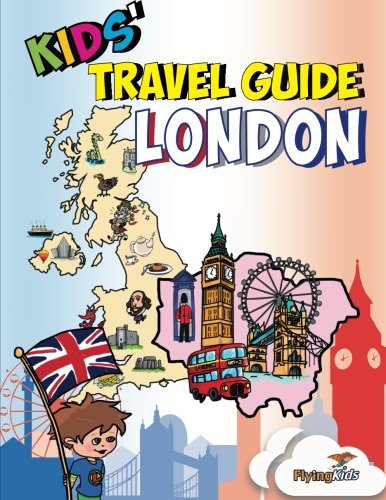 Kids' Travel Guide - London: Kids enjoy the best of London with fascinating facts, fun activities, useful tips, quizzes and Leonardo! Non-fiction