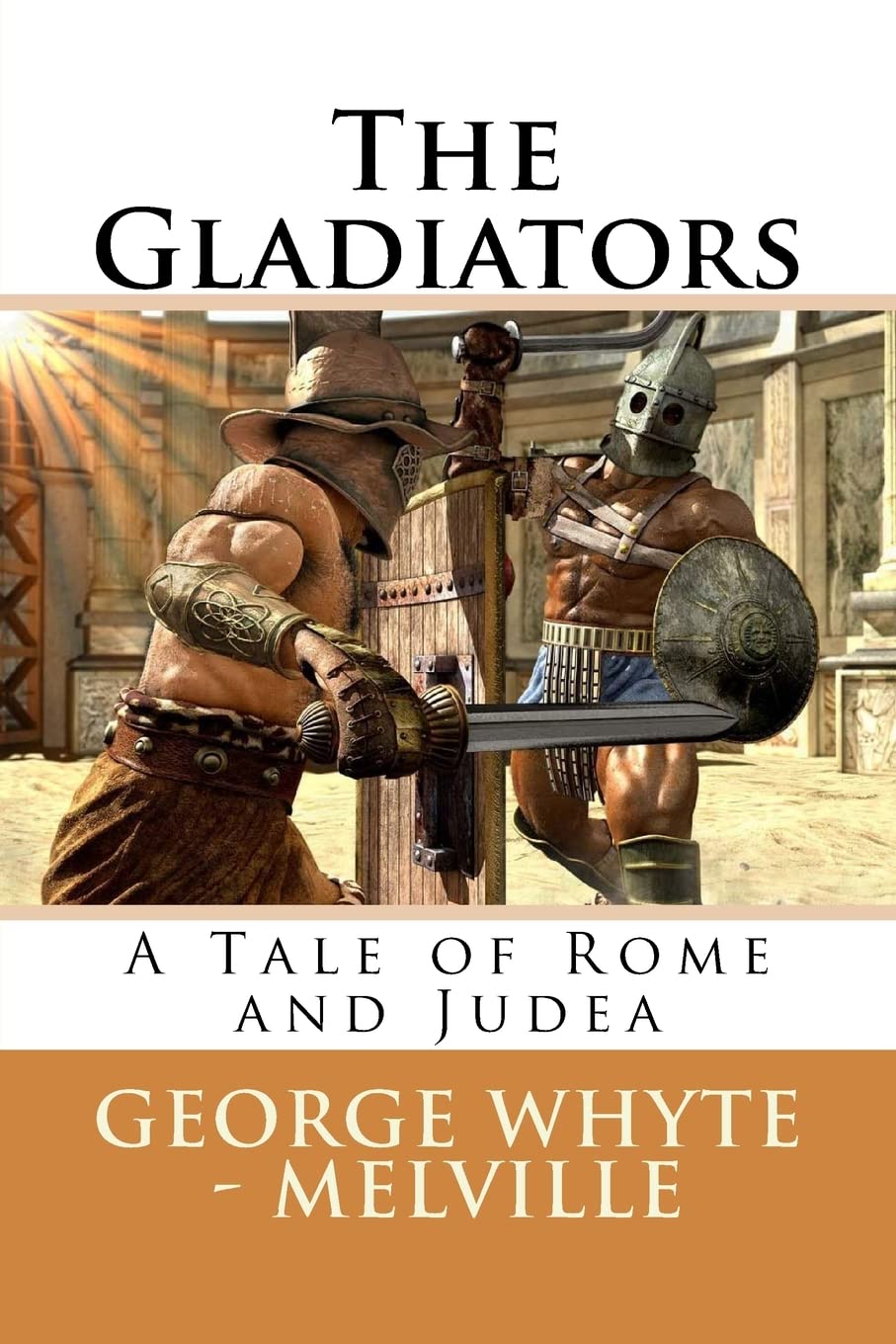 The Gladiators: A Tale of Rome and Judea Historical Fiction