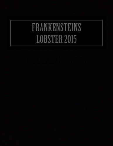 FRANKENSTEINS LOBSTER 2015 (Feb) Arts & Music