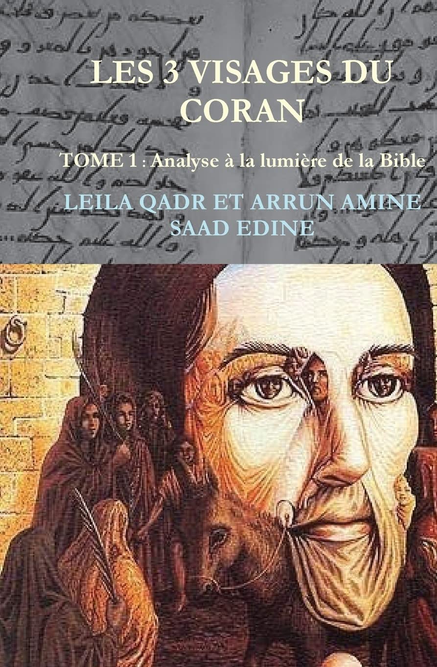 Les trois visages du Coran: analyse des sourates a la lumiere de la Bible book