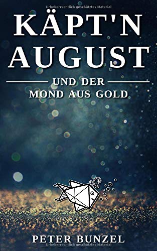 Käptn August und der Mond aus Gold Contemporary literature