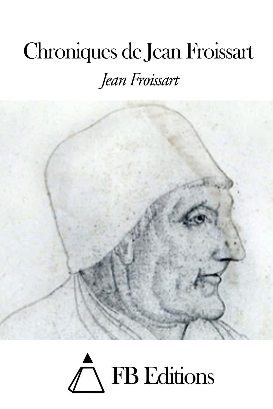 Chroniques de Jean Froissart book