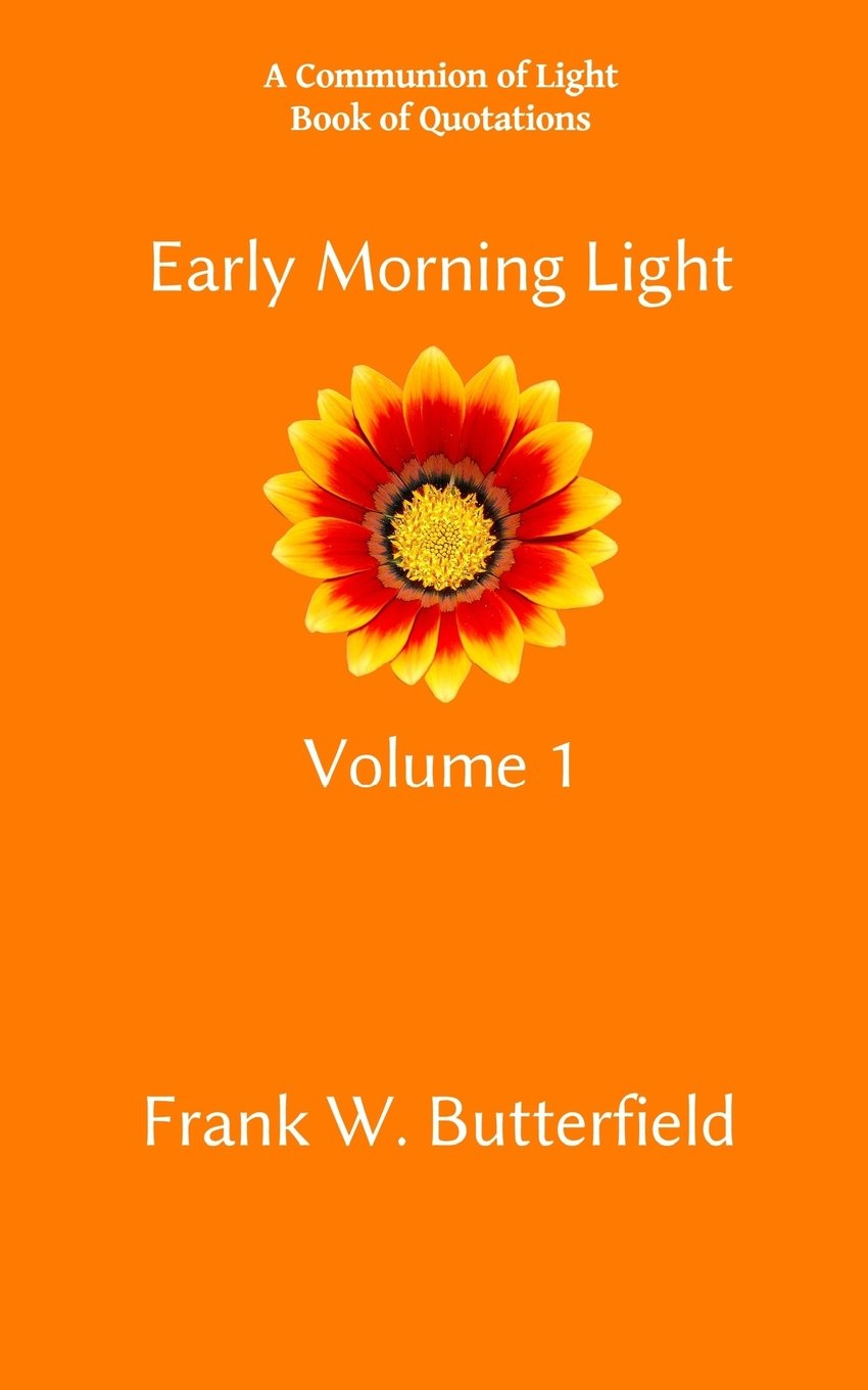 Early Morning Light, Volume 1 (Communion of Light Book of Quotations, Band 1) Religion & Esotericism
