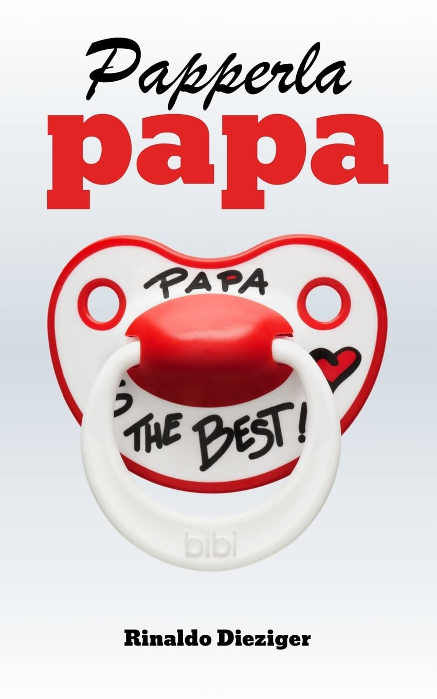 Papperlapapa: 50 grossartige Texte für Väter, Mütter und alle, die ihnen in die Quere kommen Parents & Children