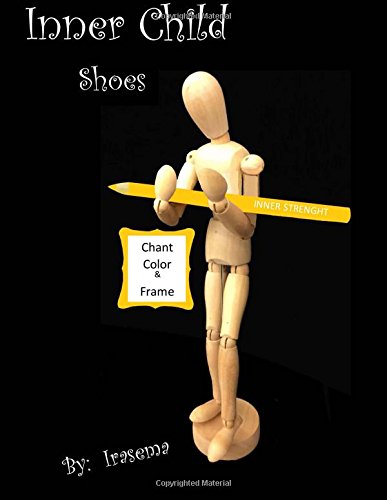 Inner Child Shoes: Chant Color & Frame (Inner Child Mood, Band 5) Self-help