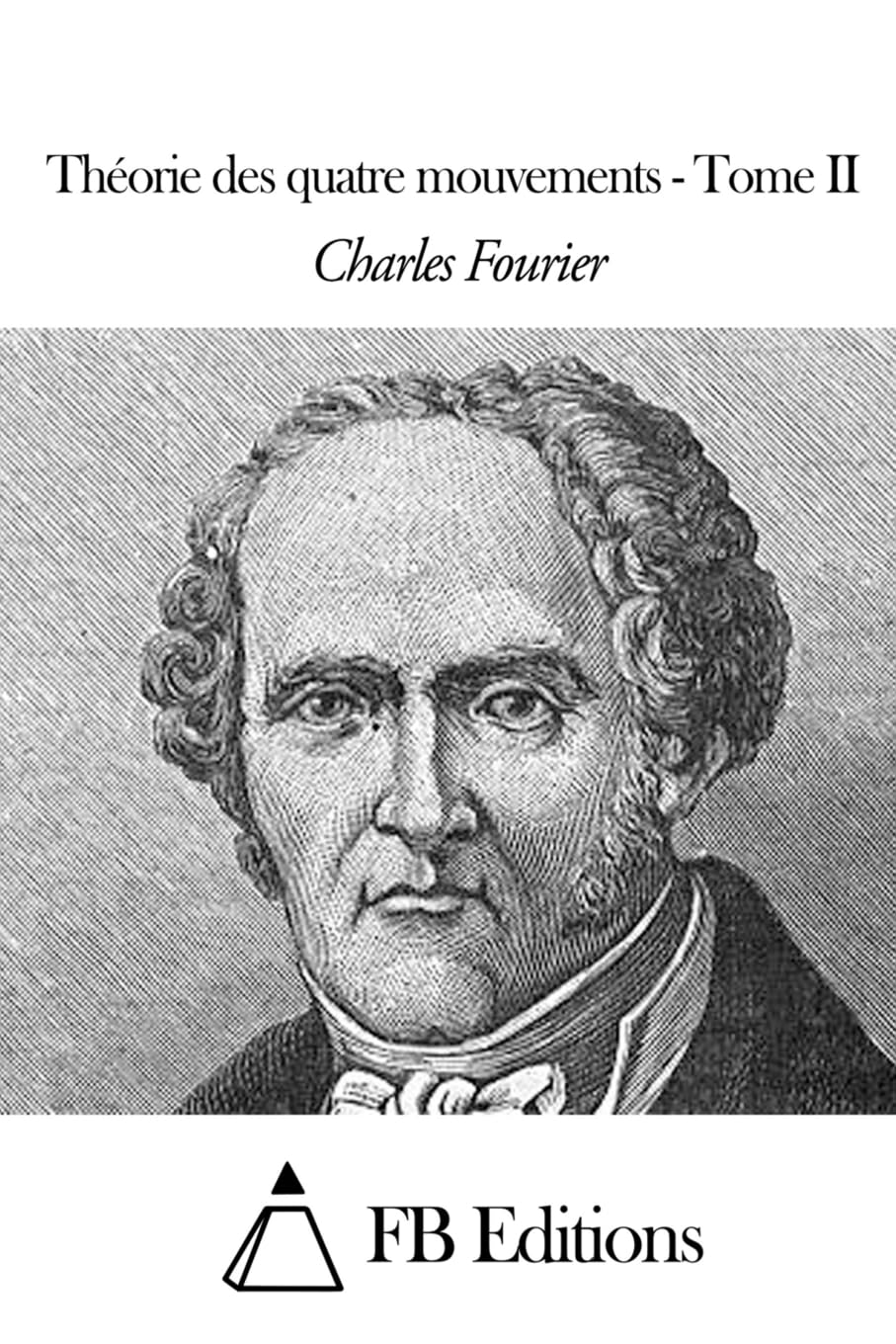 Théorie des quatre mouvements - Tome II Philosophy