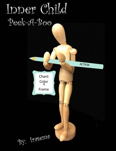 Inner Child Peekaboo: Chant Color & Frame (Inner Child Mood, Band 9) Self-help