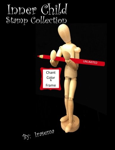 Inner Child Stamp Collection: Chant Color & Frame (Inner Child Mood, Band 10) Self-help