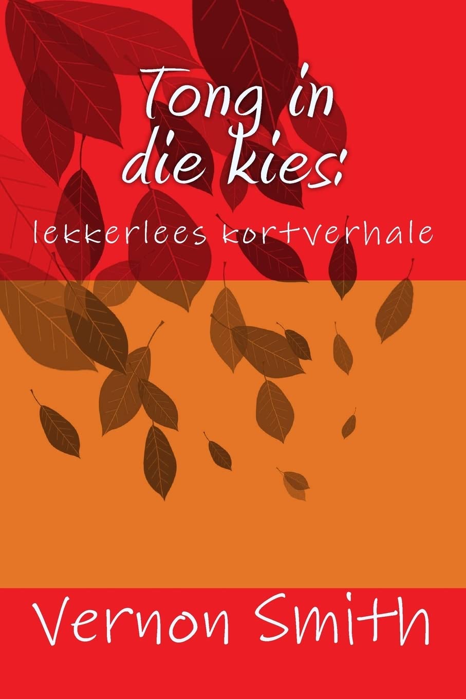 Tong in die kies:: lekkerlees kortverhale Humour & Satire