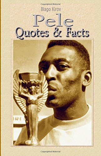Pele: Quotes & Facts Learning & Reference Books