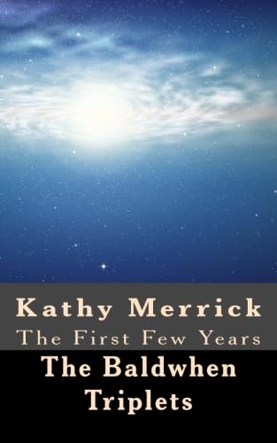 The Baldwhen Triplets: The First Few Years (The Baldwhens, Band 1) Action & Adventure