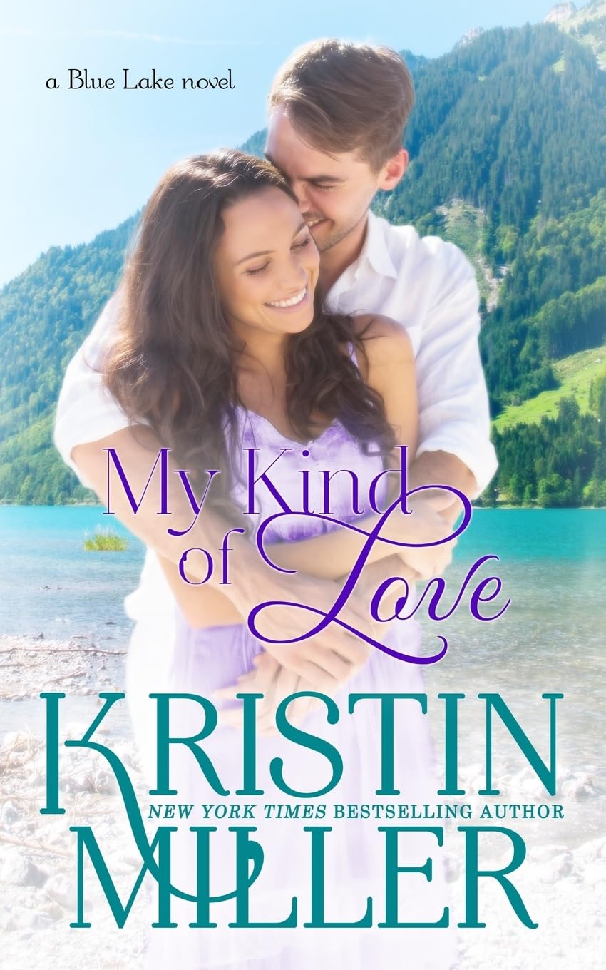 My Kind of Love: a Blue Lake novel (Blue Lake Series) Contemporary Romance