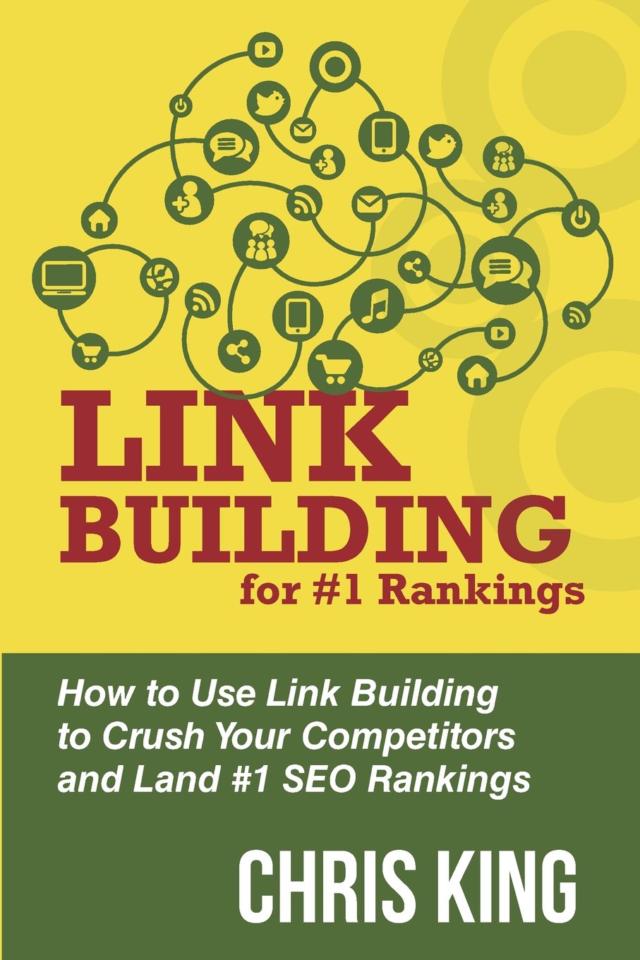 Link Building for #1 Rankings: How to Use Link Building to Crush Your Competitors and Land #1 SEO Rankings Business, Finance & Career