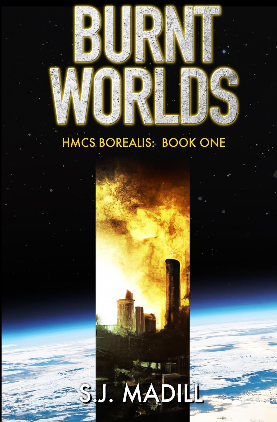 Burnt Worlds (HMCS Borealis, Band 1) Fantasy & Sci-Fi