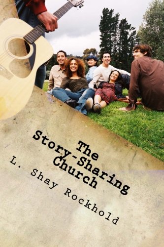 The Story-Sharing Church: Sharing Hope, Sharing Love, Changing Lives Religion & Esotericism