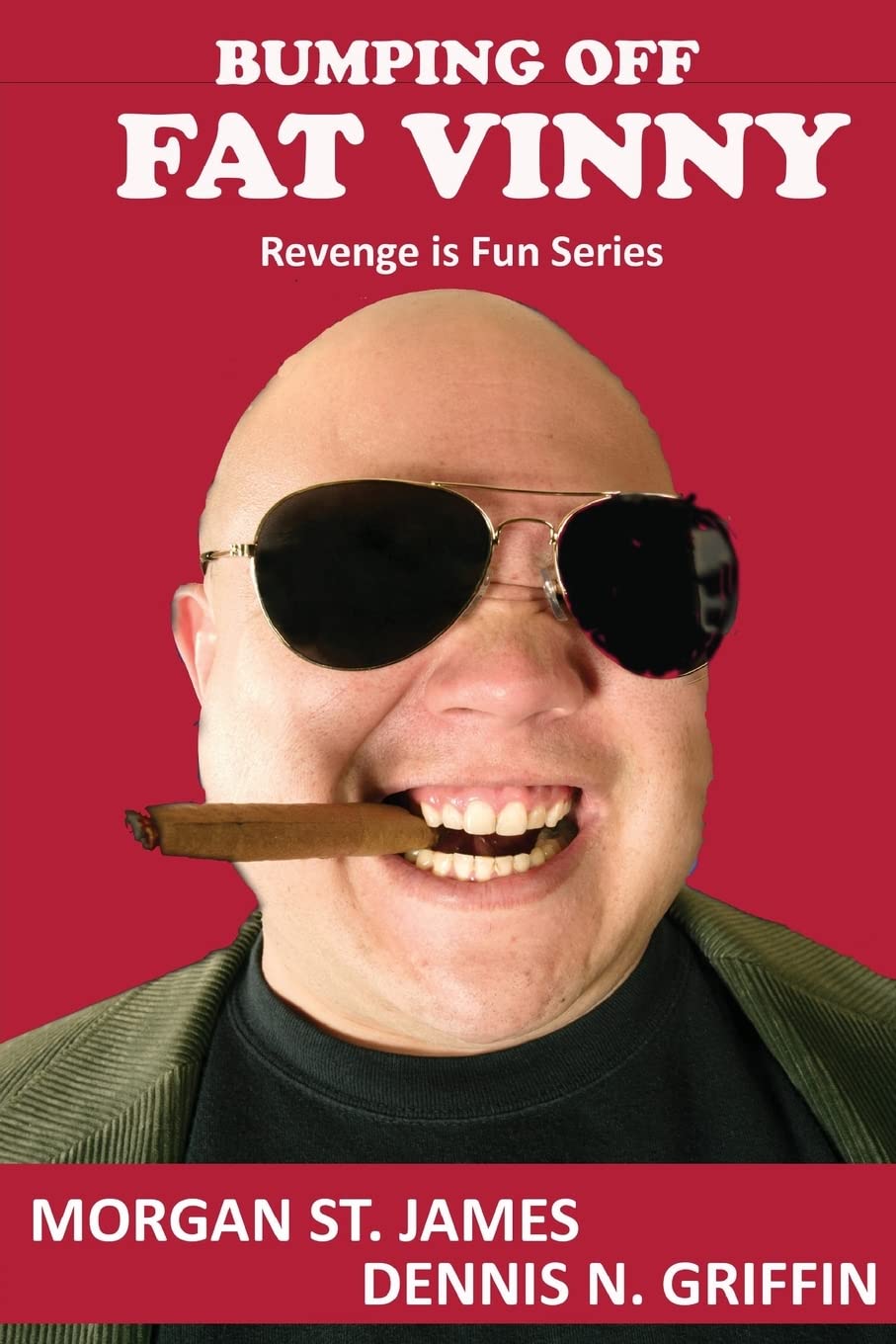 Bumping Off Fat Vinny: Revenge is Sweet (Revenge is Fun, Band 4) Crime & Thrillers