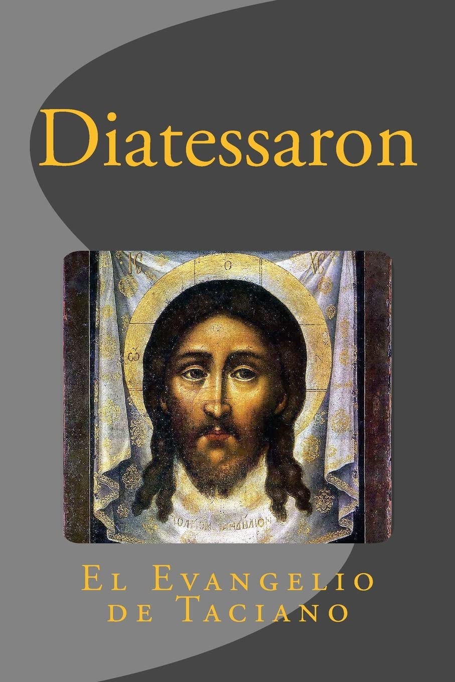 El Evangelio de Taciano: (Diatessaron) book