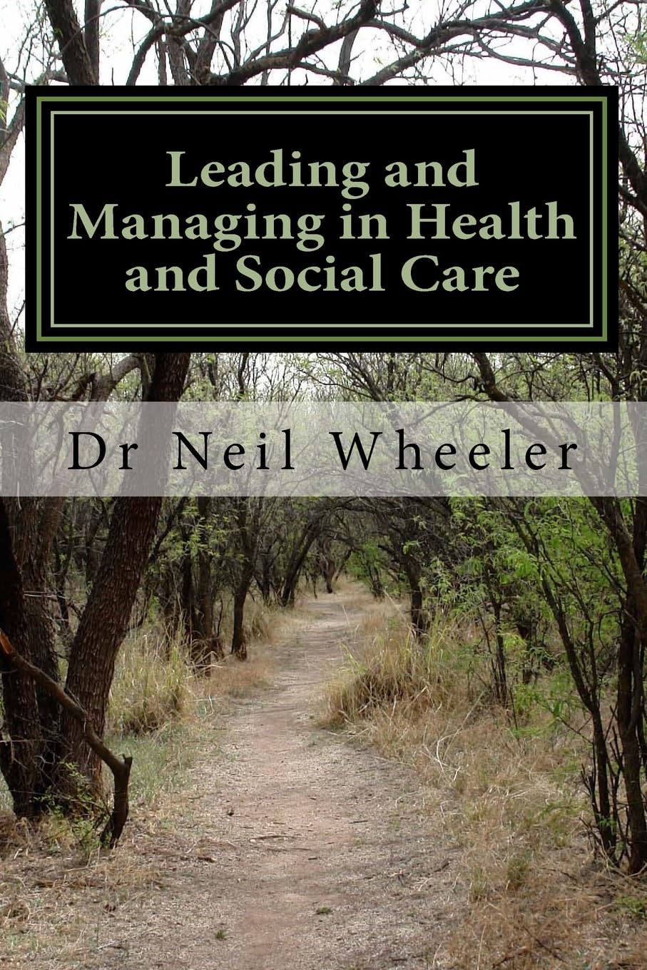 Leading and Managing in Health and Social Care Medicine