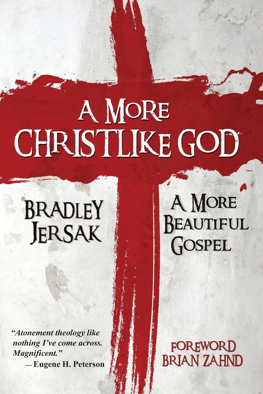 A More Christlike God: A More Beautiful Gospel book