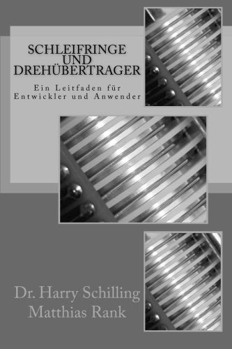 Schleifringe und Drehübertrager: Ein Leitfaden für Entwickler und Anwender Business & Technology