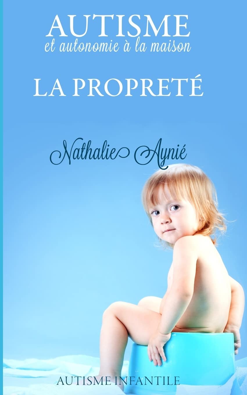 La propreté: Autisme et autonomie à la maison Psychology