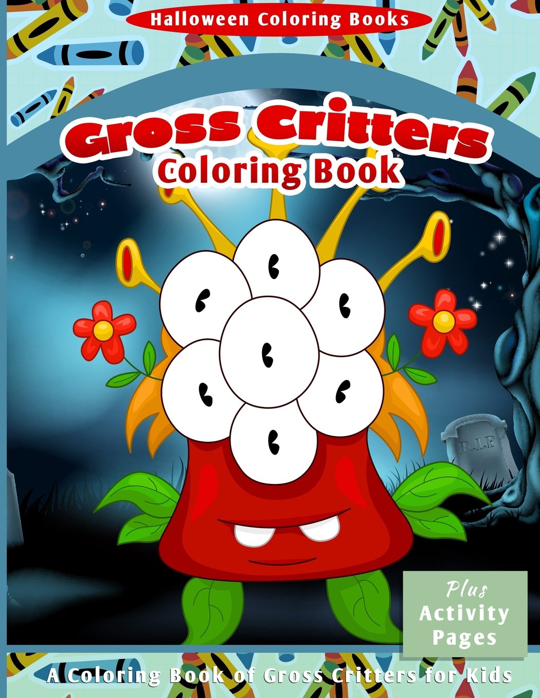 Halloween Coloring Books: Gross Critters Coloring Book Non-fiction