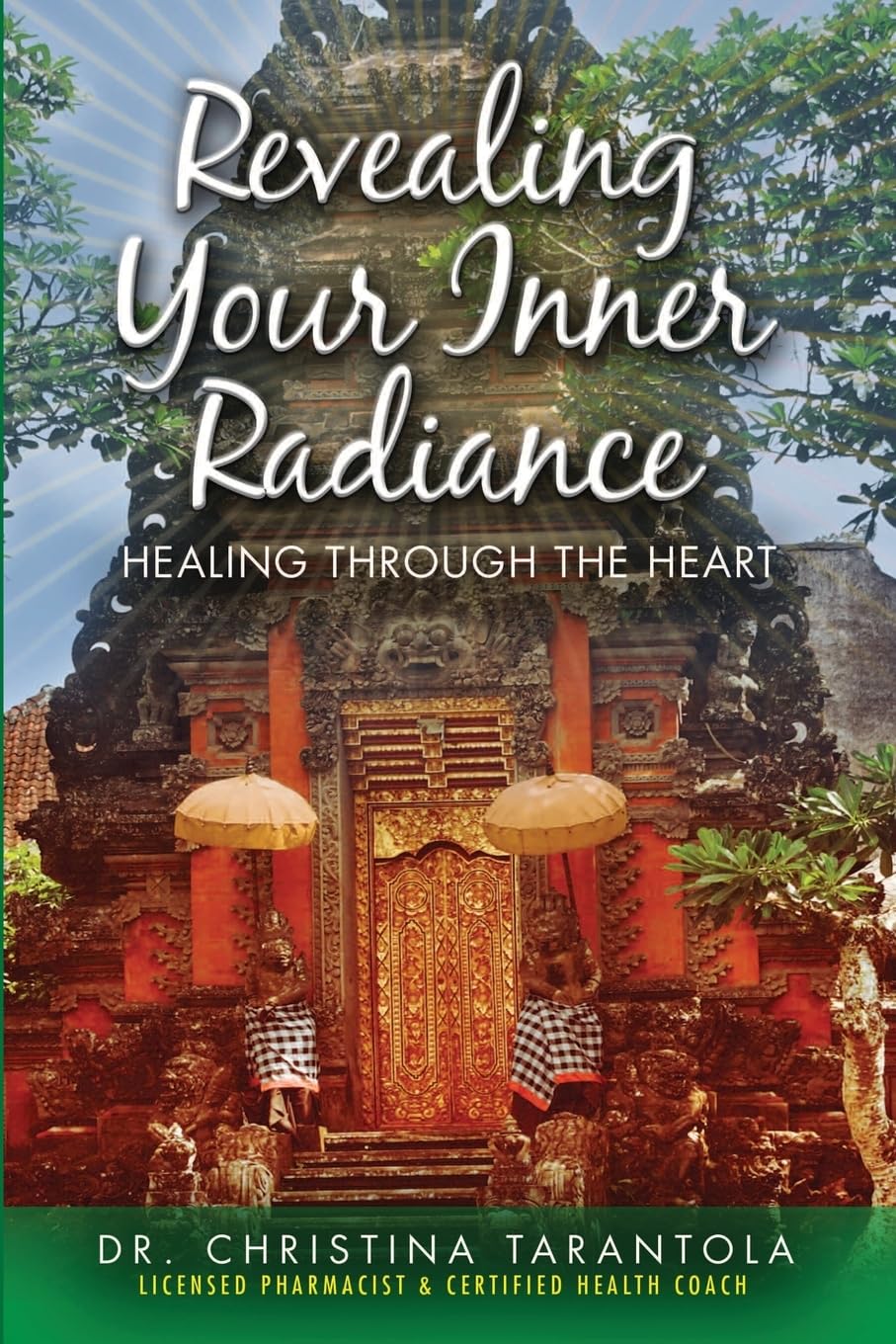 Revealing Your Inner Radiance: Healing Through The Heart Health, Nutrition & Fitness
