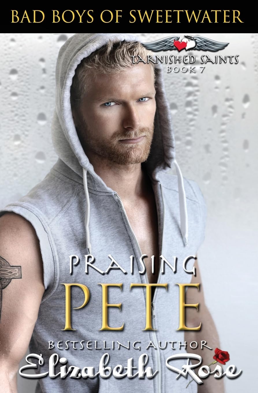 Praising Pete (Tarnished Saints Series, Band 7) Contemporary Romance