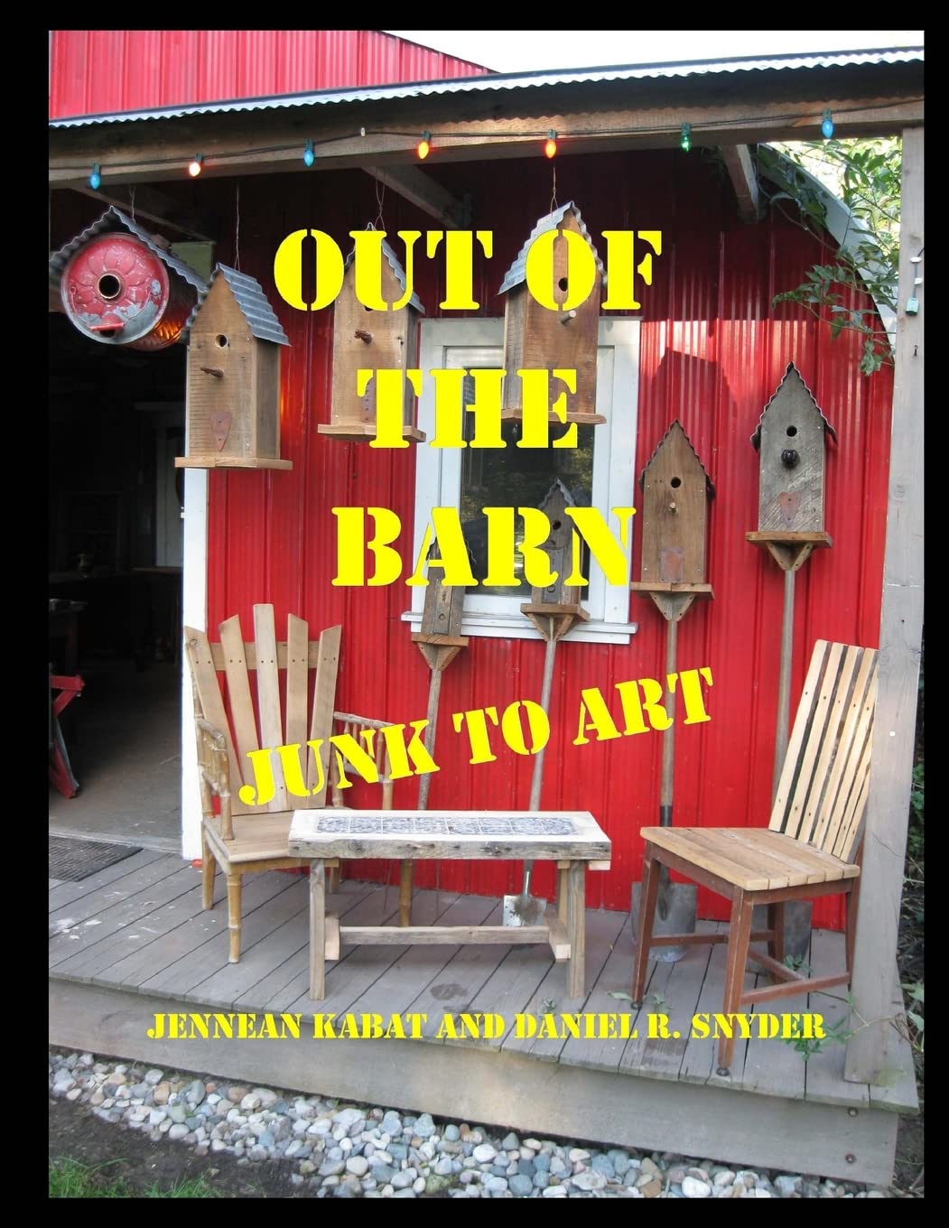 Out of the Barn: Junk to Art Hobbies & Crafts