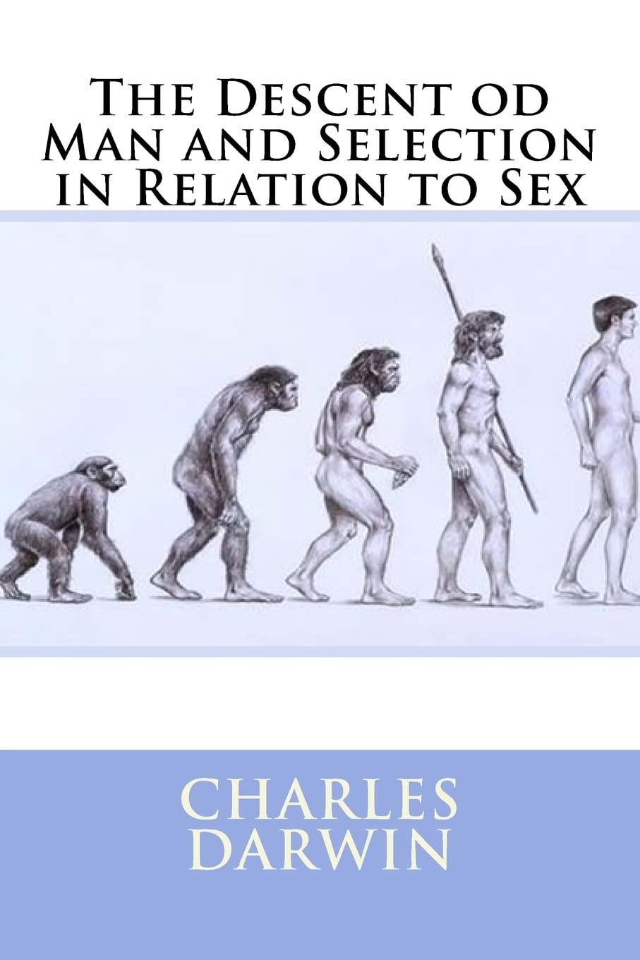 The Descent od Man and Selection in Relation to Sex Natural Sciences