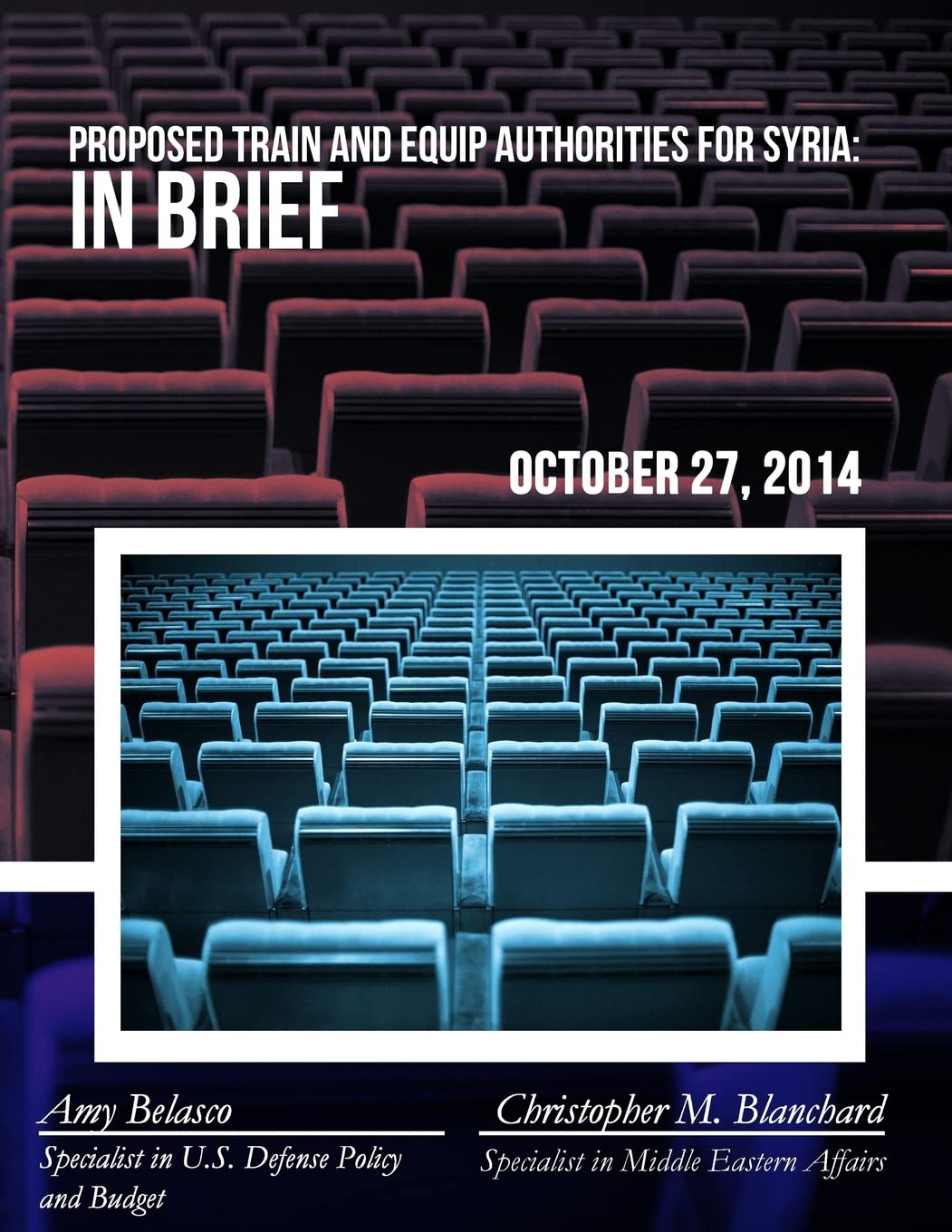 Proposed Train and Equip Authorities for Syria: In Brief Reference Books