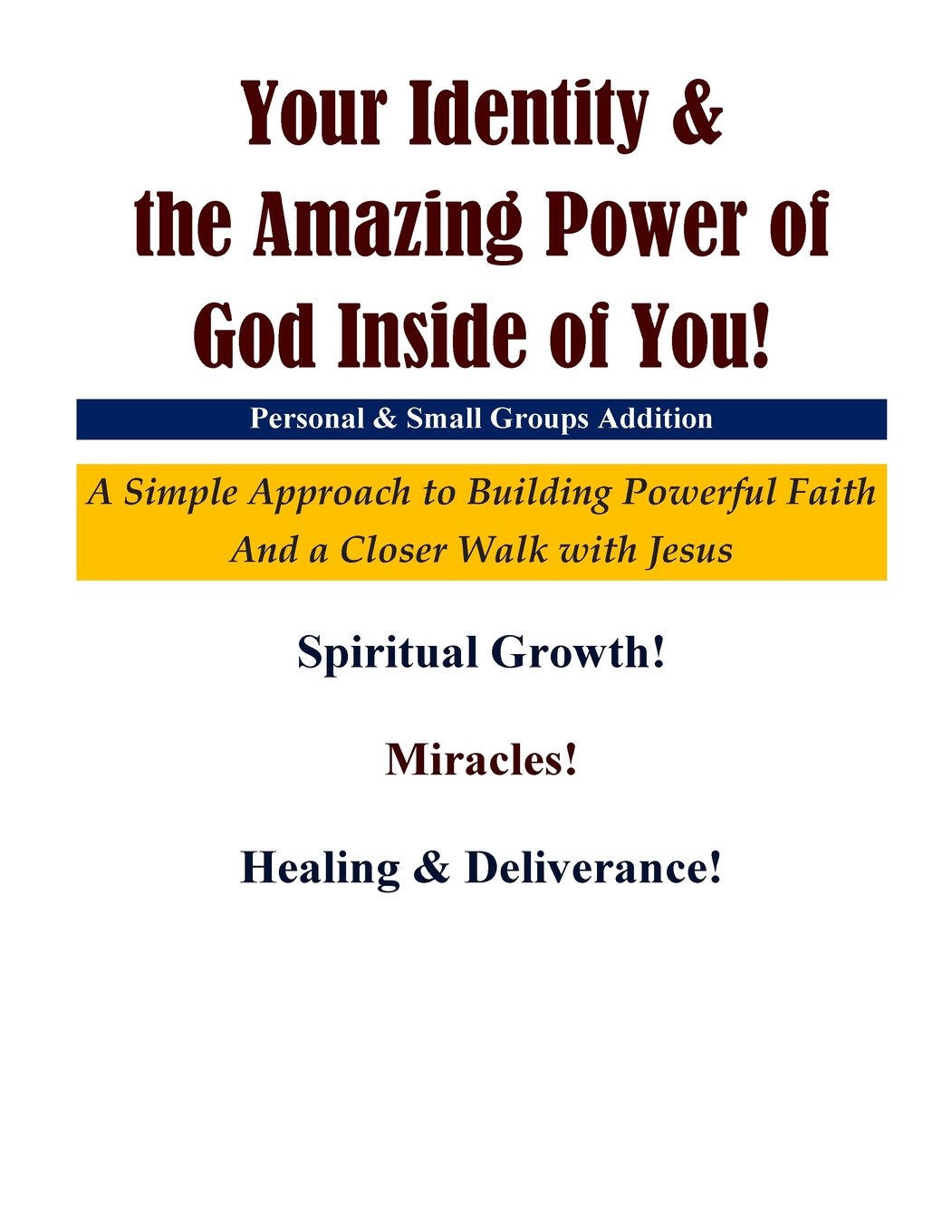 Your Identity & the Amazing Power of God Inside of You: 8.5 X 11 Color Group Leader Copy Self-help
