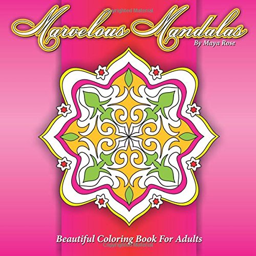 Marvelous Mandalas Beautiful Coloring Book For Adults (Maya's Mandalas, Band 2) Tiptoi & Games