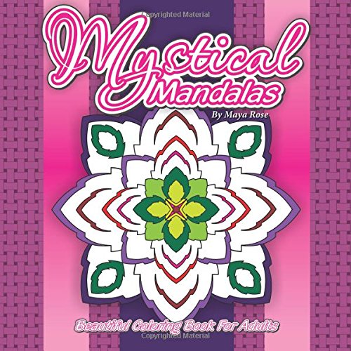 Mystical Mandalas Beautiful Coloring Book For Adults (Maya's Mandalas, Band 5) Tiptoi & Games