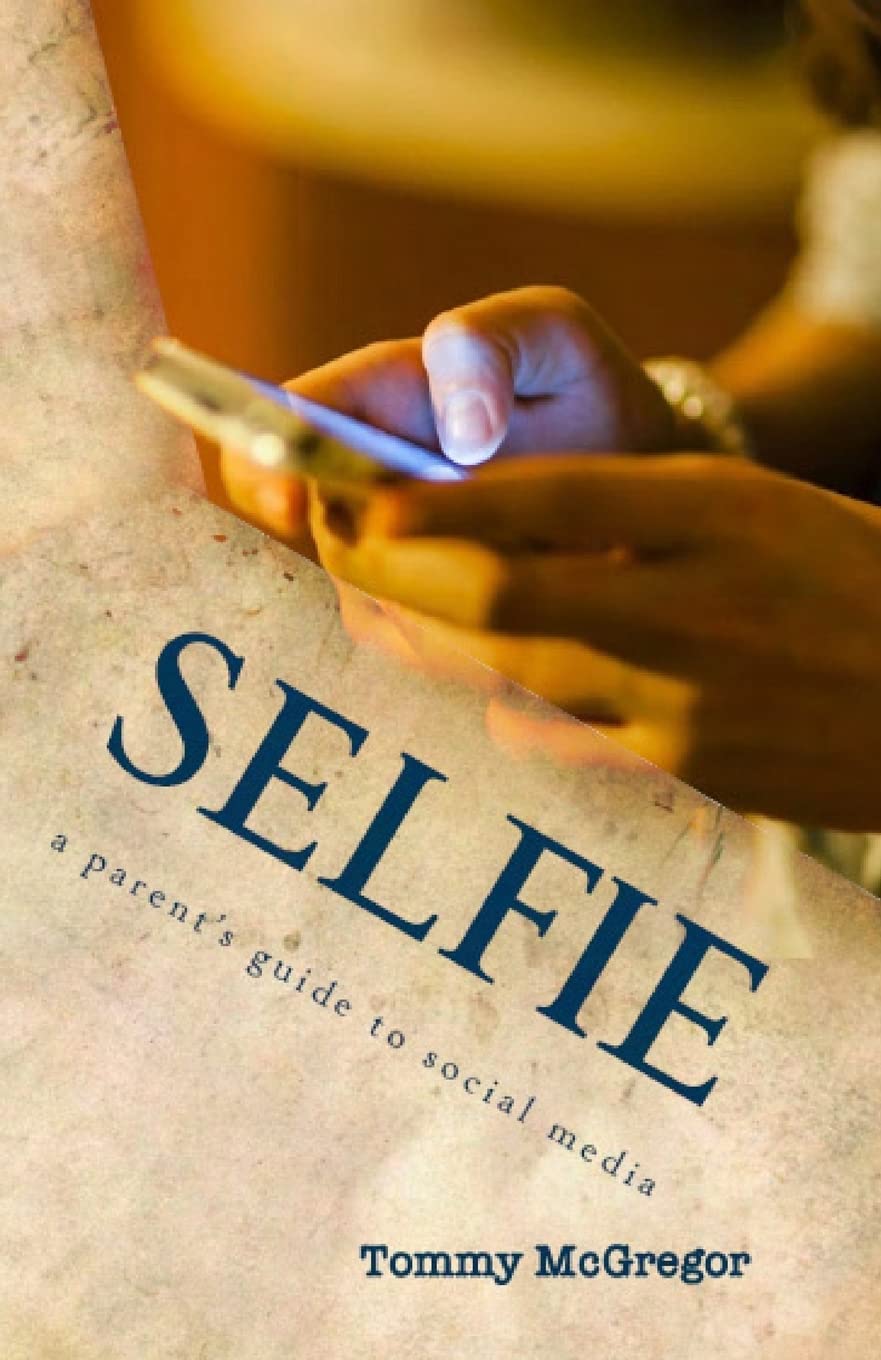 Selfie: a parent's guide to social media Parents & Children