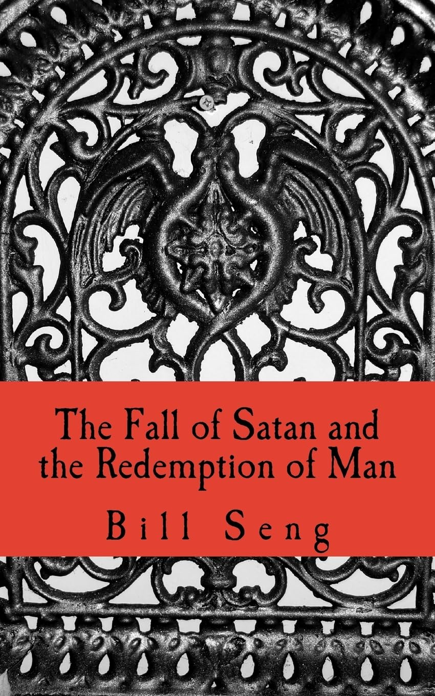The Fall of Satan and the Redemption of Man: How Satan fell and man was saved Religion & Esotericism