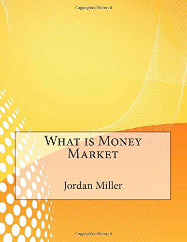 What is Money Market Business, Finance & Career