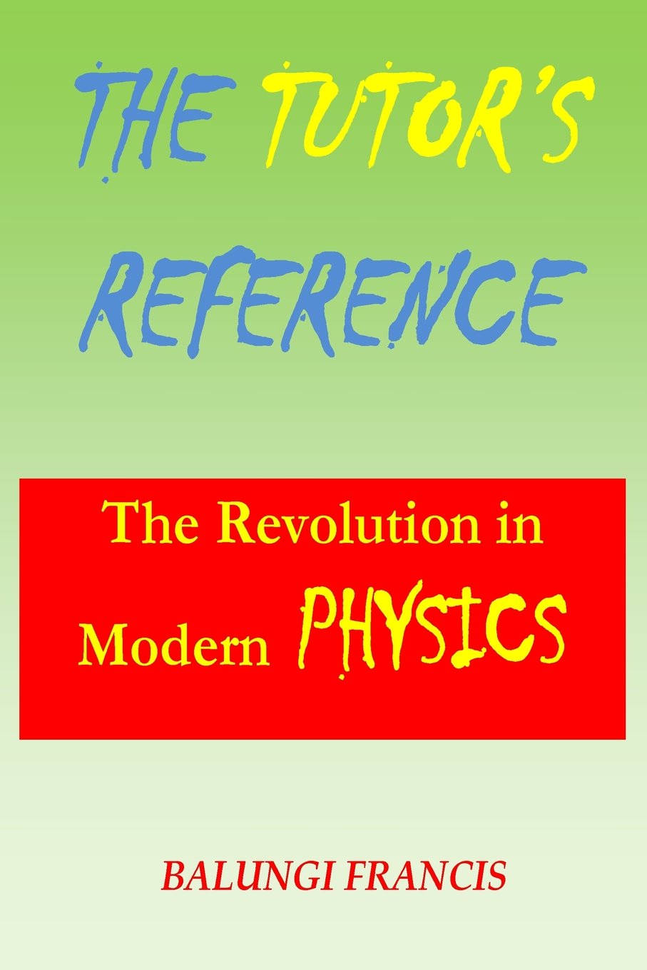 Product Image: The tutor's reference: The revolution in modern physics