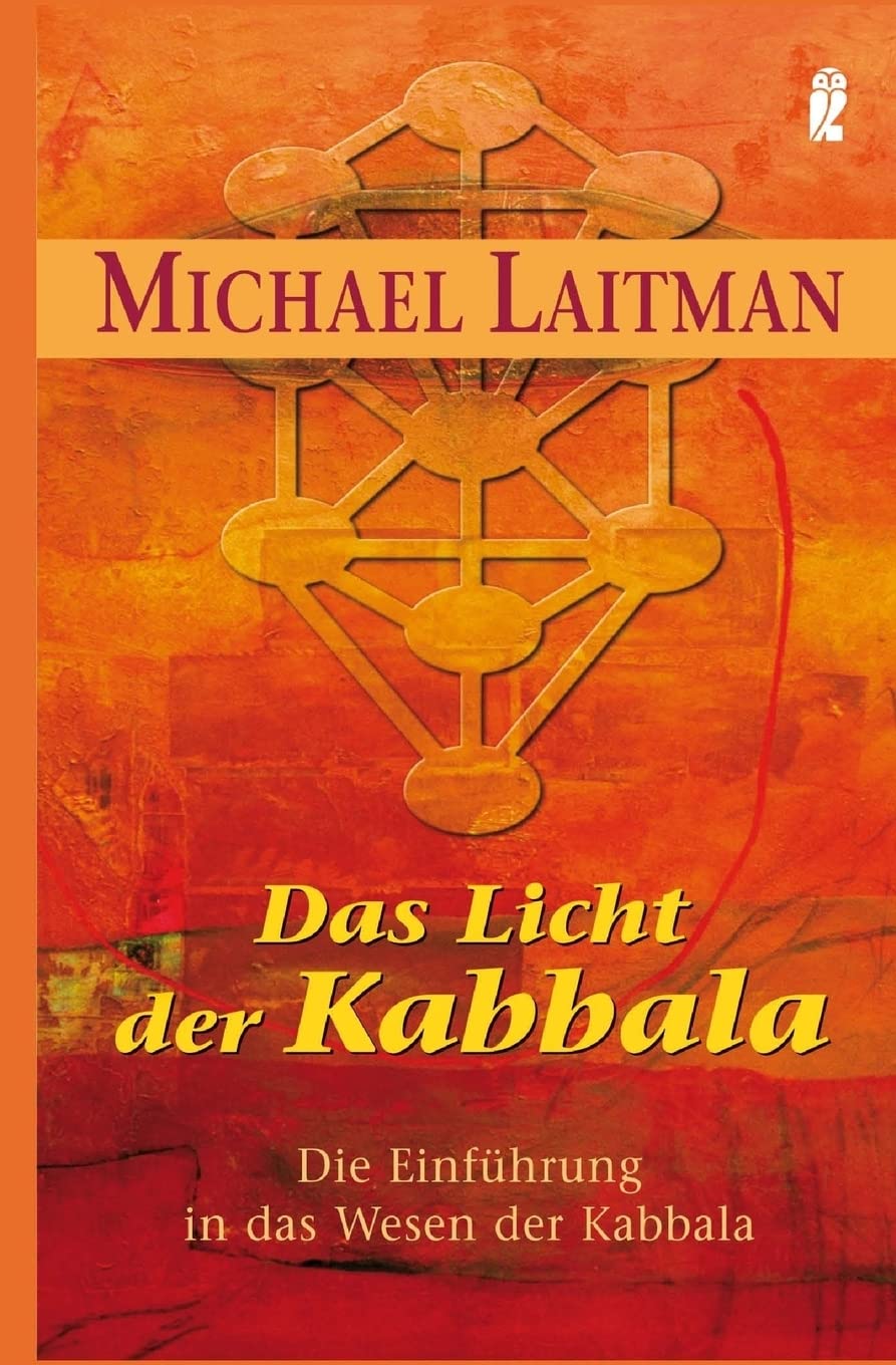 Das Licht der Kabbalah: Die Einführung in das Wesen der Kabbala Religion & Esotericism