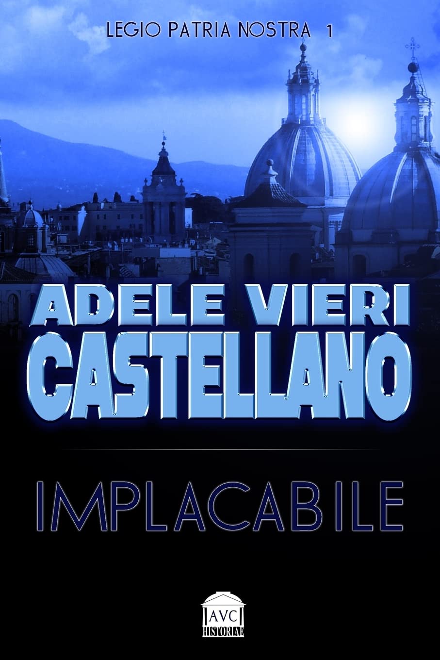 Implacabile (Legio Patria Nostra, Band 1) Romantic Thrillers Books