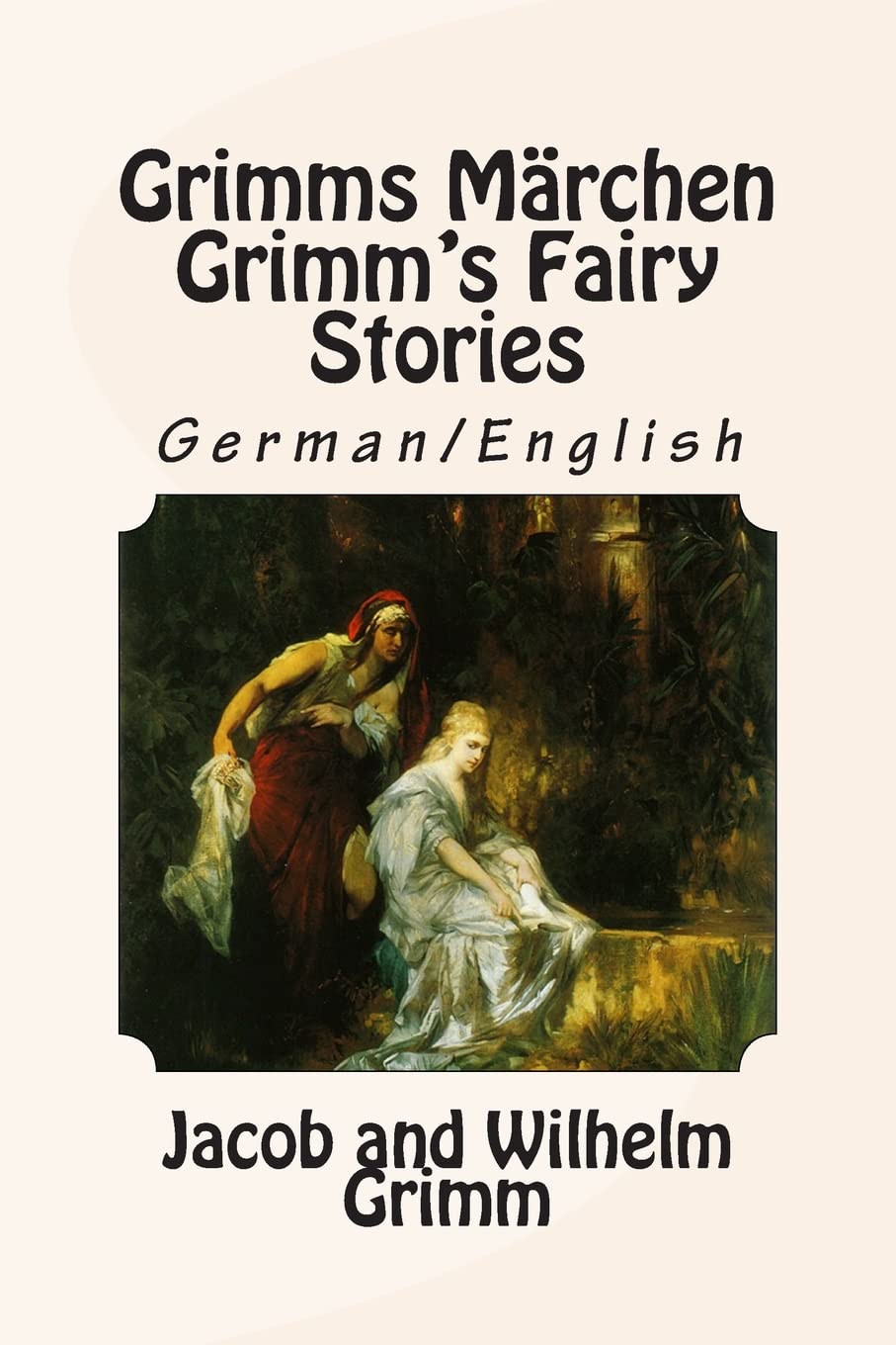 Grimms Märchen / Grimm's Fairy Stories: Bilingual German/English Fairy Tales & Legends