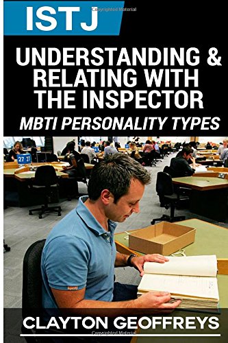 ISTJ: Understanding & Relating with the Inspector (MBTI Personality Types Books) Health, Nutrition & Fitness