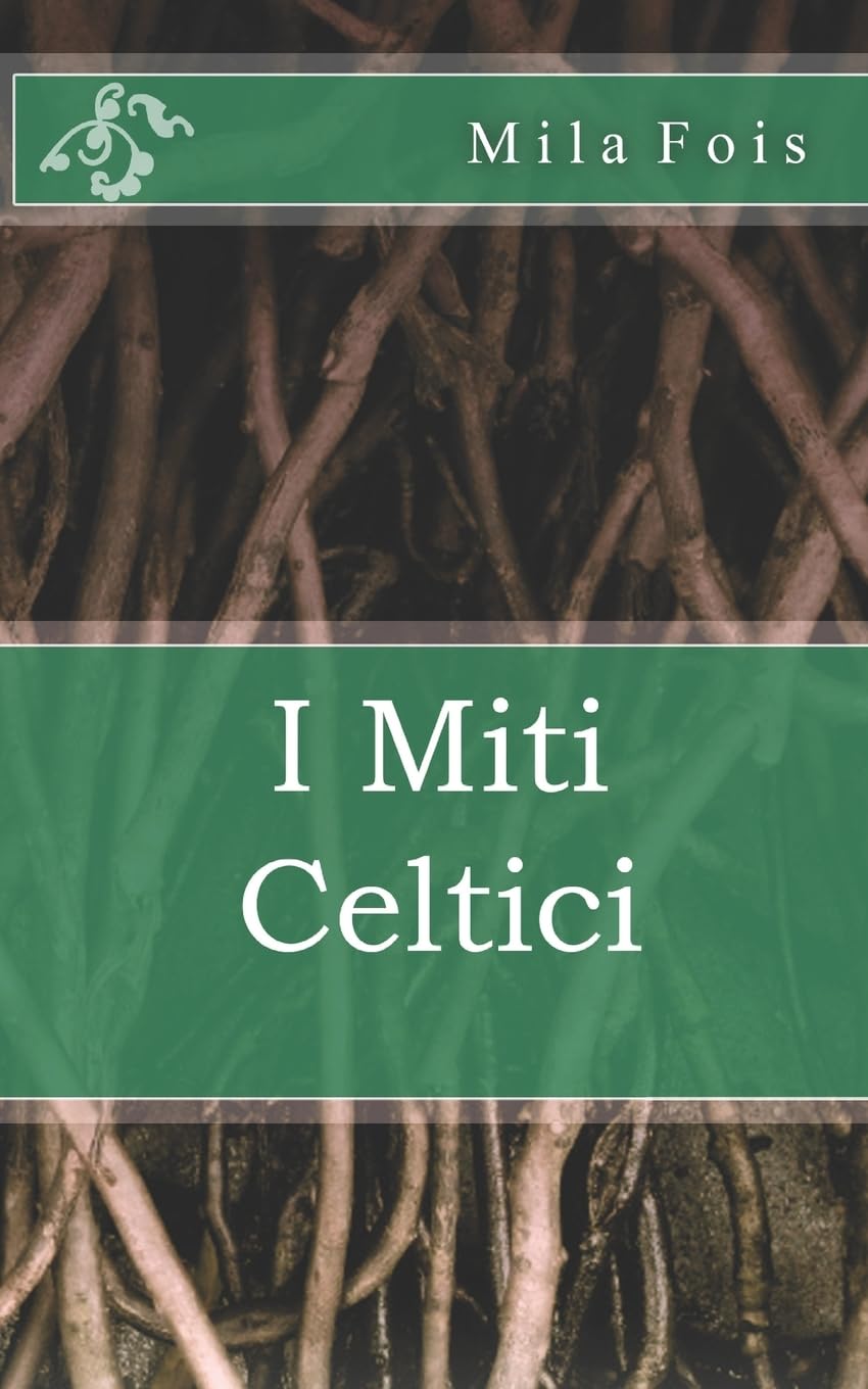 I Miti Celtici (Meet Myths) Fairy Tales & Legends