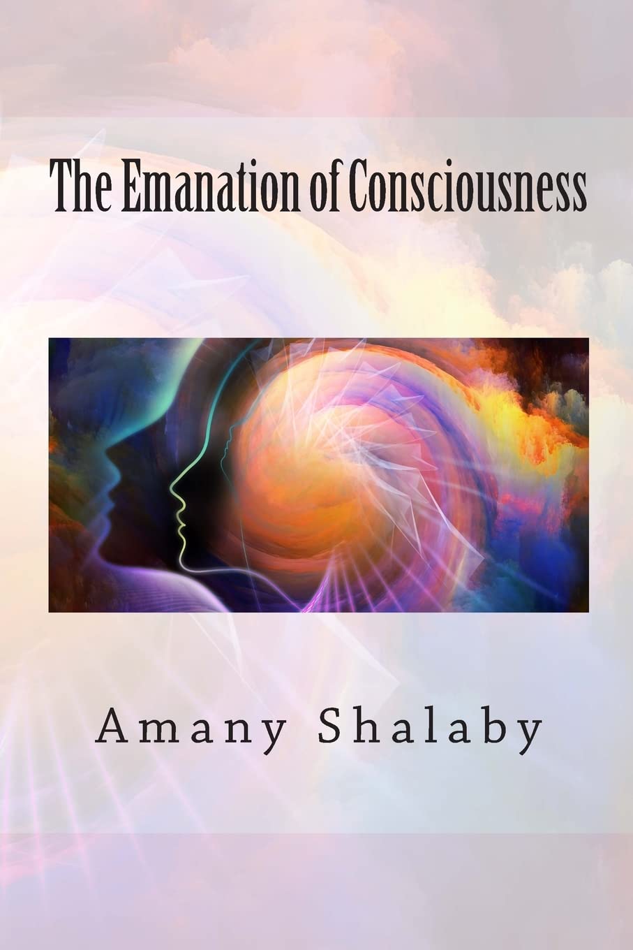 The Emanation of Consciousness Philosophy