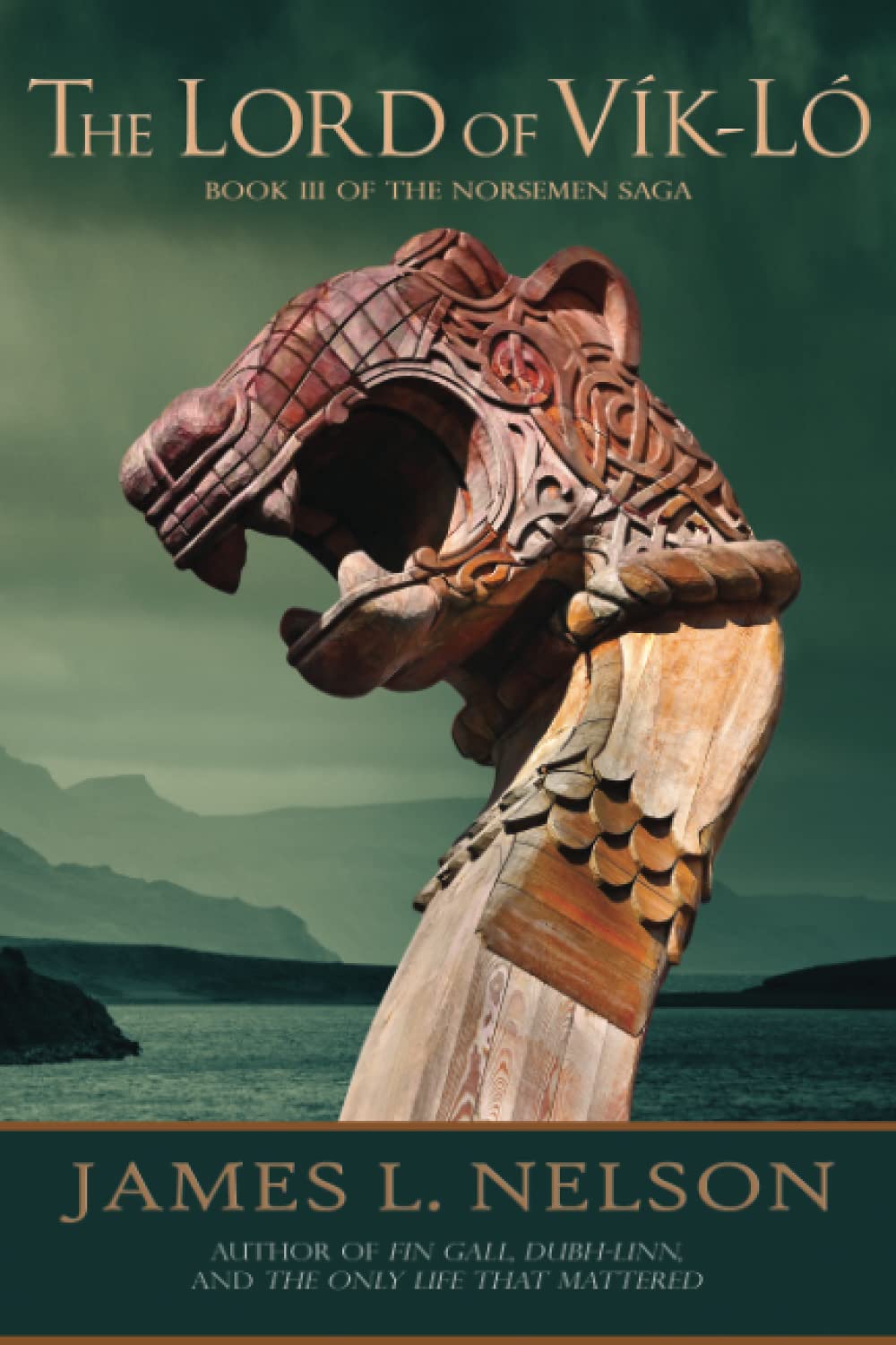 The Lord of Vik-lo: A Novel of Viking Age Ireland (The Norsemen Saga, Band 3) Historical Fiction