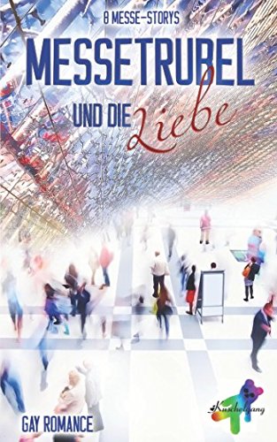 Messetrubel und die Liebe: 8 Messe-Storys book