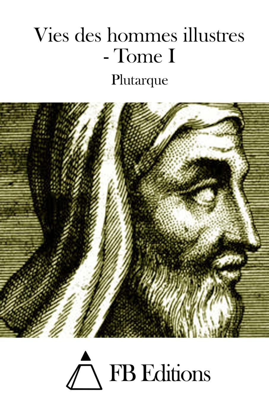 Vies des hommes illustres - Tome I book